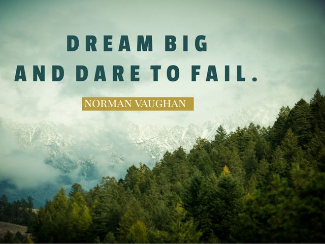 This image features a motivational quote overlaying a scenic mountain landscape with forest, ideal for inspirational purposes. The text 'Dream Big and Dare to Fail' encourages ambition and resilience. Perfect for use in educational materials, motivational posters, social media inspiration, personal development content, and adventure-themed presentations.