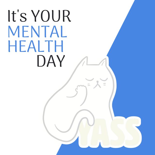 Image of its your mental health day and cat on white and blue background. Psychology, mind and mental health care concept digitally generated image.