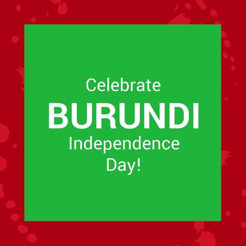 Celebrate Burundi Independence Day Positive Design - Download Free Stock Templates Pikwizard.com