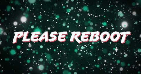 Please reboot text on digital abstract background