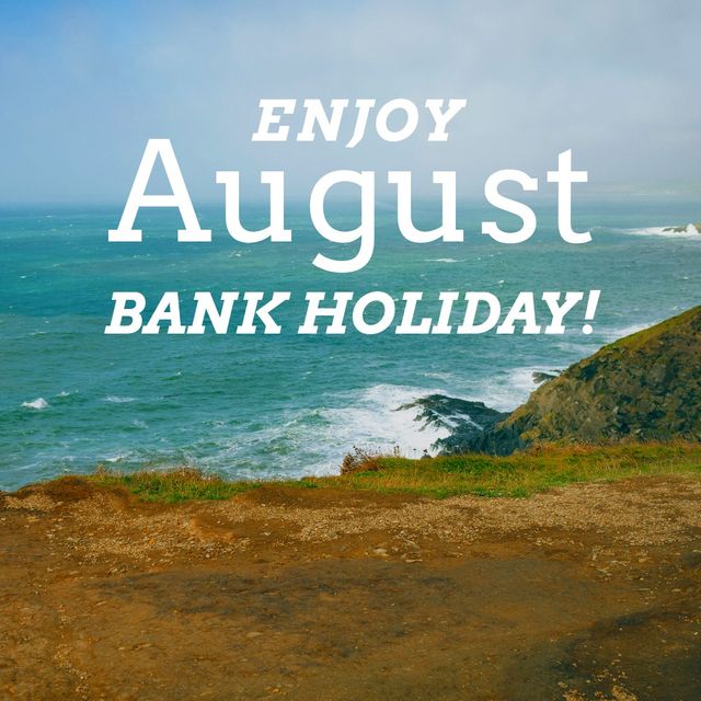 Featuring a beautiful coastal landscape with a cheerful 'Enjoy August Bank Holiday' message, this image is perfect for social media posts, holiday greetings, travel advertisements, and promotional materials related to the August Bank Holiday season and summer vacations.