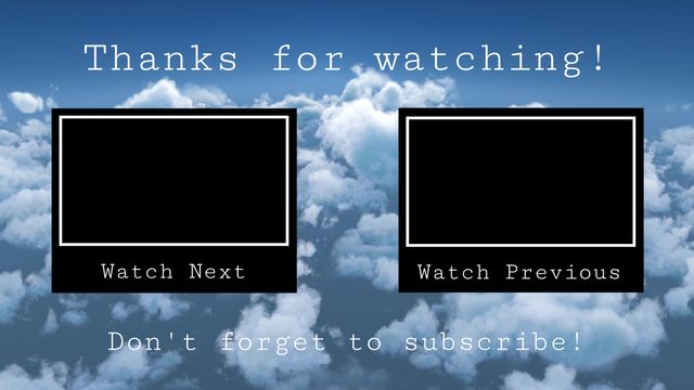 This serene sky-themed end screen template is perfect for YouTube creators wanting to express gratitude to their audience. The bright, cloud-filled background creates a calming effect, ideal for concluding video tutorials, vlogs, and educational content. The black boxes are placeholders for your next and previous video links, ensuring seamless navigation for your viewers. An inviting 'Don't forget to subscribe!' reminder at the bottom encourages subscription, helping to grow your channel.