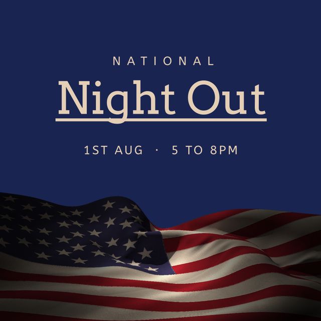 Image features text 'National Night Out, 1st Aug, 5 to 8pm' over an American flag backdrop. Ideal for promoting community events, encouraging civic unity, and celebrating national unity and engagement. Suitable for event flyers, social media promotions, and community announcements.