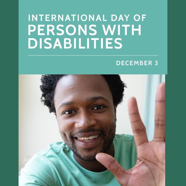 Poster promoting International Day of Persons with Disabilities celebrated on December 3. Features a smiling African American man waving at the camera, emphasizing inclusion and support. Ideal for social media campaigns, awareness events, educational materials, and community outreach programs.