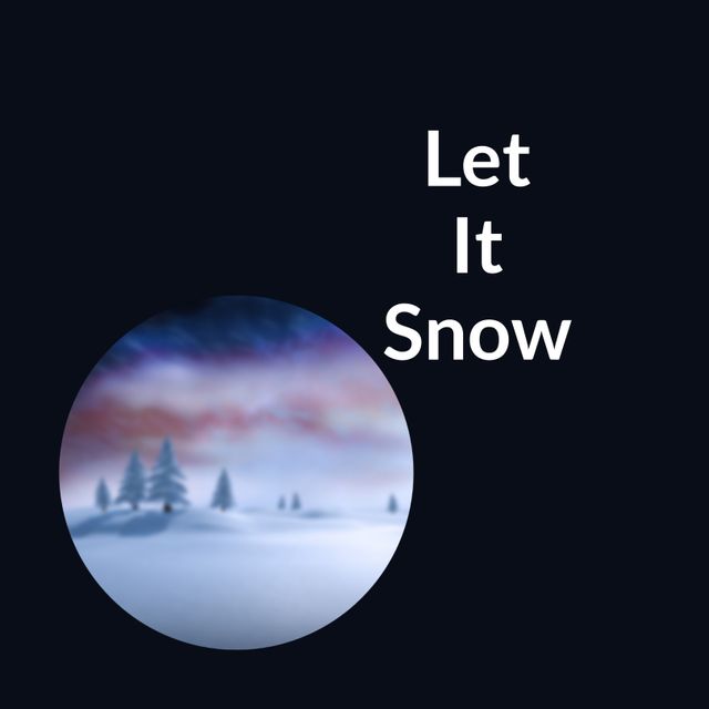 Composite Displaying 'Let It Snow' Text Over Winter Landscape - Download Free Stock Templates Pikwizard.com