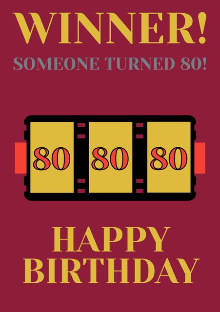 Illustration features bold text 'Winner!' and 'Happy Birthday' with slot machine design displaying three 80s. Perfect for celebrating an 80th birthday milestone with a joyful and winning theme. Ideal for birthday cards, party invitations, and celebratory posters.
