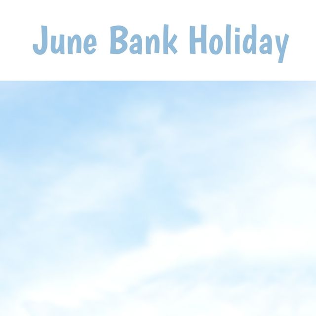 Perfect for social media posts, event promotions, holiday announcements, greeting cards, or website banners related to the June Bank Holiday. The bright sky and clean text make it ideal for conveying a cheerful and celebratory message.