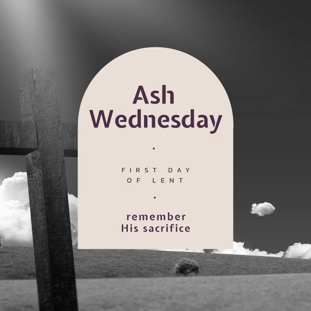 An evocative image featuring a cross set against a clouded sky with a prominent reminder of Ash Wednesday and the beginning of Lent. Ideal for use in religious contexts to commemorate this sacred time, promote church events, or create inspirational content centered around faith and sacrifice.