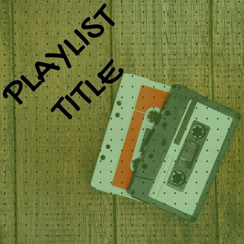 retro cassette tape with playlist title overlay - Download Free Stock Templates Pikwizard.com