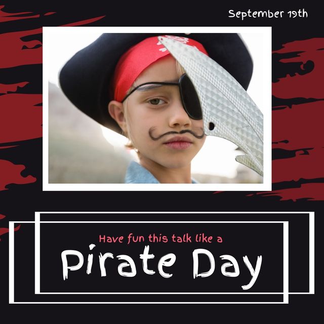 Young child wearing pirate costume and props, including hat, eye patch, and sword. Text overlay promoting 'Talk Like a Pirate Day' suggested use includes marketing materials for pirate-themed events, social media posts for children's activities, party invitations, and educational materials for themed days.