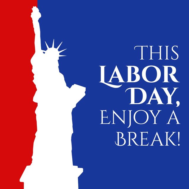 Digital illustration featuring white silhouette of the Statue of Liberty against a red, white, and blue background with 'This Labor Day, Enjoy a Break!' text. Ideal for social media posts, holiday announcements, email newsletters, and patriotic events.