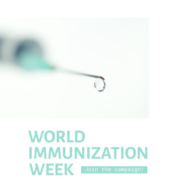 World Immunization Week Campaign Poster with Syringe and Drop - Download Free Stock Templates Pikwizard.com