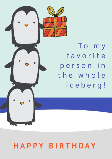 Three adorable penguins stacked on top of each other with one holding a cheerful gift. Text reads 'To my favorite person in the whole iceberg! HAPPY BIRTHDAY' Perfect for birthday greeting cards, playful celebrations, and warm expressions of affection.