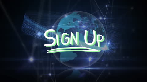 Sign Up Text with Rotating Digital Globe