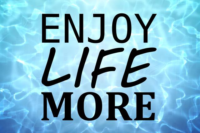 digital composite of enjoy life more text on pool water background