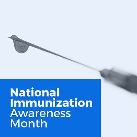 National immunization awareness focus promoting vaccinations