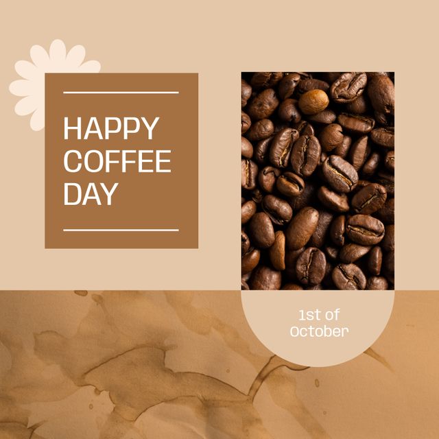 Happy coffee day text and date with roasted coffee beans on brown background. International celebration of coffee, appreciation campaign digitally generated image.