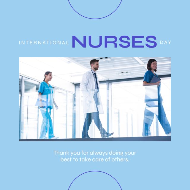Image features a diverse team of nurses and a doctor walking in a hospital with a banner celebrating International Nurses Day. Ideal for use in healthcare promotions, hospital communications, and social media campaigns to express gratitude and appreciation for healthcare workers' dedication and support.
