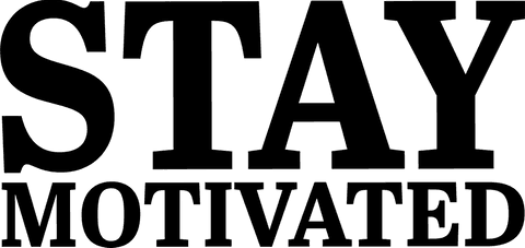 Stay Motivated Text on Transparent Background for Motivational Design