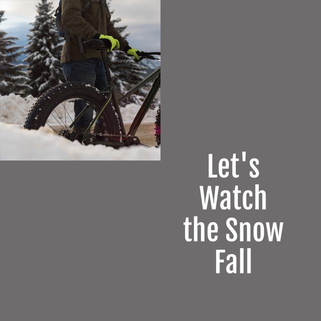 Man cycling through a snowy pine forest with inspirational text overlay, 'Let's Watch the Snow Fall'. Ideal for promoting winter sports, outdoor adventures, fitness activities, motivational content, and seasonal marketing campaigns. Can be used in ads, social media posts, or blog articles to inspire an active lifestyle in winter settings.