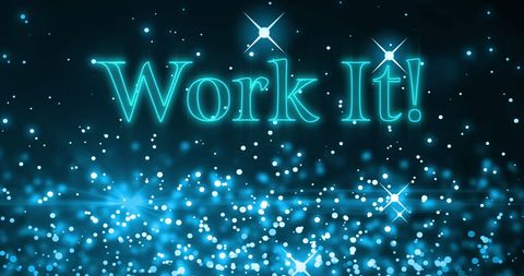 Neon Blue Sparkles with Work It! Motivational Text - Download Free Stock Images Pikwizard.com