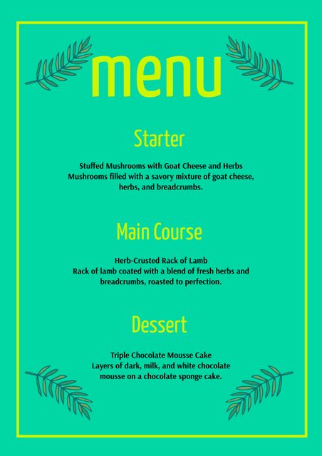 This vibrant and elegant menu template features a green background with decorative leaf borders. Ideal for restaurants, weddings, and events, the menu is divided into three main sections: Starter, Main Course, and Dessert. It includes detailed and sophisticated meals such as stuffed mushrooms, herb-crusted rack of lamb, and triple chocolate mousse cake, making it perfect for upscale dining experiences.