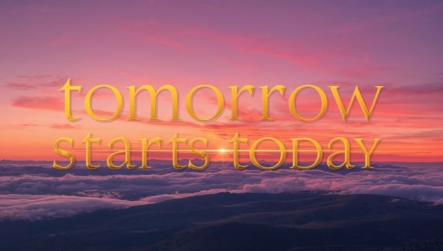 Golden 'tomorrow starts today' text glowing over sunrise cloud sea — inspirational banner