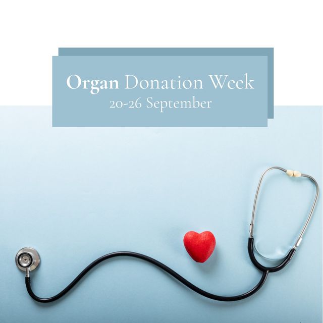 Digital image of organ donation week text with stethoscope and red heart shape, copy space. Spread awareness, importance of organ donation, encourage people, donate healthy organs after death.